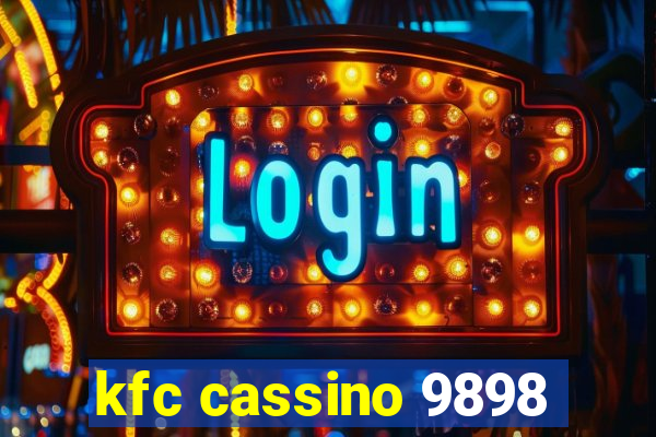 kfc cassino 9898